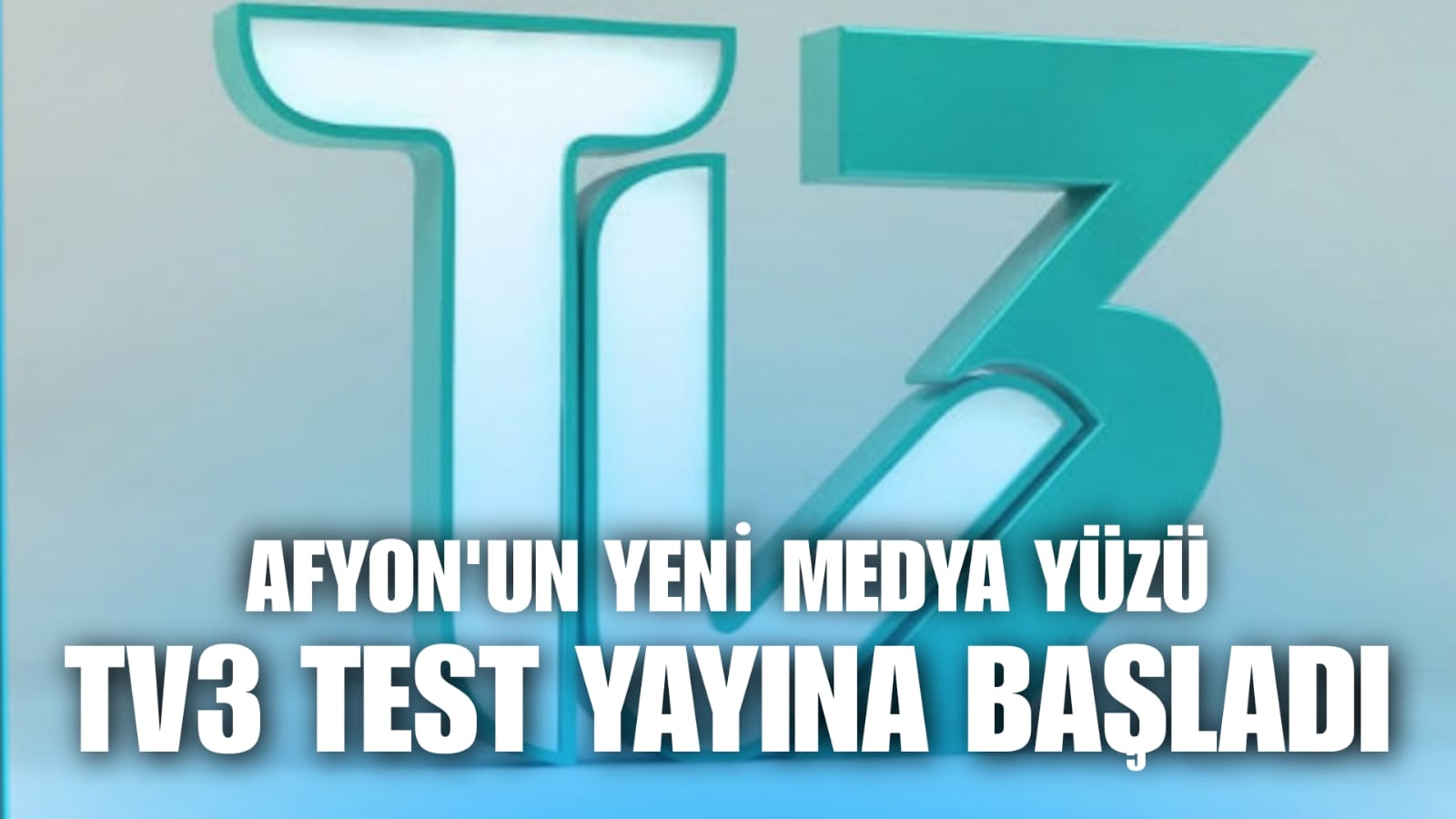 Afyonkarahisar'ın Yeni Medya Yüzü: TV3 Test Yayınlarına Başladı